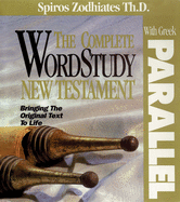 Complete Word Study New Testament W/ Parallel Greek: KJV Edition