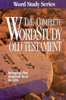 Complete Word Study Old Testament: KJV Edition - Baker, Warren Patrick, Dr., and Zodhiates, Spiros, Dr. (Editor)