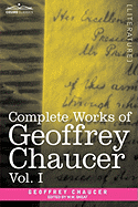 Complete Works of Geoffrey Chaucer, Vol. I: Romaunt of the Rose, Minor Poems (in Seven Volumes)