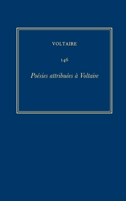 Complete Works of Voltaire 146: Poesies Attribuees a Voltaire - Davies, Simon (Editor), and Mendes Baiao, Helder (Editor), and Pilard, Georges (Editor)