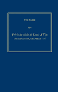 Complete Works of Voltaire 29a: Precis Du Siecle de Louis XV (I): Introduction, Ch.1-16