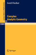 Complex Analytic Geometry - Fischer, Gerd