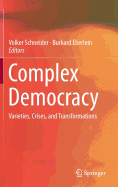 Complex Democracy: Varieties, Crises, and Transformations