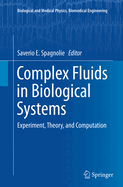 Complex Fluids in Biological Systems: Experiment, Theory, and Computation