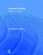 Complex Housing: Designing for Density