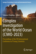 Complex Investigation of the World Ocean (CIWO-2023): Proceedings of the VII International Conference of Young Scientists