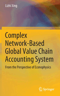 Complex Network-Based Global Value Chain Accounting System: From the Perspective of Econophysics