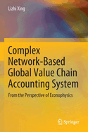 Complex Network-Based Global Value Chain Accounting System: From the Perspective of Econophysics