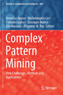 Complex Pattern Mining: New Challenges, Methods and Applications