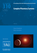 Complex Planetary Systems (IAU S310)