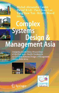 Complex Systems Design & Management Asia: Designing Smart Cities: Proceedings of the First Asia - Paci c Conference on Complex Systems Design & Management, Csd&m Asia 2014