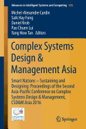 Complex Systems Design & Management Asia: Smart Nations - Sustaining and Designing: Proceedings of the Second Asia-Pacific Conference on Complex Systems Design & Management, CSD&M Asia 2016