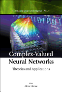 Complex-valued neural networks: theories and applications
