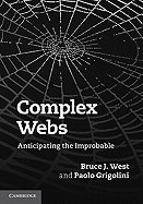 Complex Webs: Anticipating the Improbable