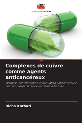 Complexes de cuivre comme agents anticanc?reux - Kothari, Richa