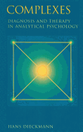 Complexes: Diagnosis and Therapy in Analytical Psychology