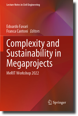 Complexity and Sustainability in Megaprojects: MeRIT Workshop 2022 - Favari, Edoardo (Editor), and Cantoni, Franca (Editor)