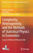 Complexity, Heterogeneity, and the Methods of Statistical Physics in Economics: Essays in Memory of Masanao Aoki