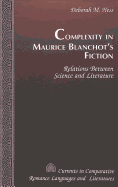 Complexity in Maurice Blanchot's Fiction: Relations Between Science and Literature
