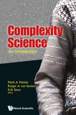 Complexity Science: An Introduction - Mark a Peletier, Rutger A Van Santen & E