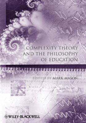 Complexity Theory and Education - Mason, Mark (Editor)