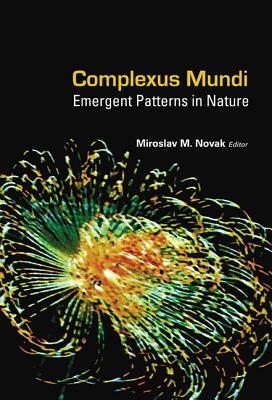 Complexus Mundi: Emergent Patterns in Nature - Novak, Miroslav M (Editor)