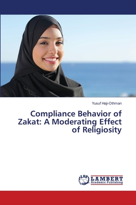 Compliance Behavior of Zakat: A Moderating Effect of Religiosity - Haji-Othman, Yusuf