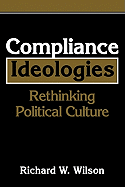 Compliance Ideologies: Rethinking Political Culture