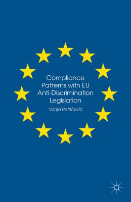 Compliance Patterns with EU Anti-Discrimination Legislation - Petri?evi?, Vanja