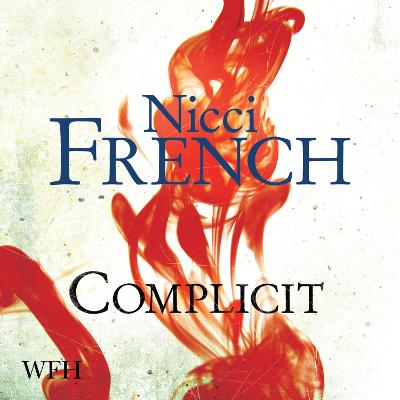 Complicit - French, Nicci, and Corbett, Clare (Read by)