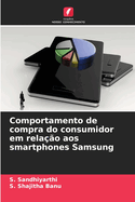 Comportamento de compra do consumidor em relao aos smartphones Samsung