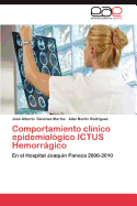 Comportamiento Clinico Epidemiologico Ictus Hemorragico