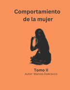 Comportamiento de la mujer Tomo II