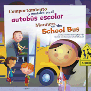Comportamiento Y Modales En El Autobs Escolar/Manners on the School Bus