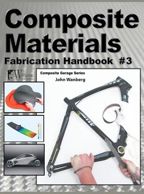 Composite Materials: Fabrication Handbook #3 - Wanberg, John