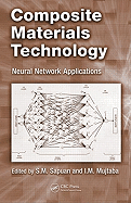 Composite Materials Technology: Neural Network Applications