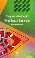 Composite Media with Weak Spatial Dispersion