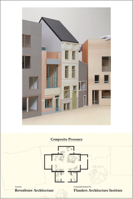 Composite Presence: Biennale di Architettura 2021 - Caigny, Sofie (Editor), and Somers, Dirk (Editor), and Driessche, Maarten (Editor)