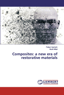 Composites: a new era of restorative materials