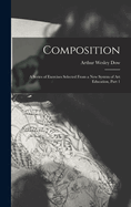 Composition: A Series of Exercises Selected from a New System of Art Education. Part I