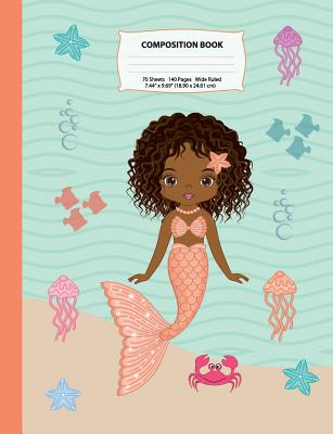 Composition Book: Wide Ruled African American Mermaid Composition Notebook 4, Mermaid Notebooks and Journals, Black Girl Notebooks, Notebook, African American Notebook and Journals, Cute Notebooks for School, Girls Journals and Notebooks, Composition Book - X Destiny, Eden