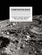 Composition Book Wide Ruled: NASA Apollo Mission Moon Surface Craters Space Astronomy Notebook Journal Logbook