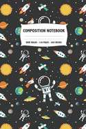 Composition Notebook: Astronaut Outer Space Party Cute Book for Kids, Girls, Boys, School, Students and Teachers Wide Ruled 6x9 120 Pages