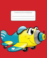 Composition Notebook: Cartoon Airplane on Red Background School Notebook with Wide Ruled Paper for Middle, Elementary, High School and College