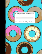 Composition Notebook College Ruled: Donut Doughnut Dough Nut Cute Composition Notebook, College Notebooks, Girl Pineapple School Notebook, Composition Book, 8.5" x 11"