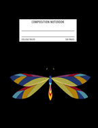 Composition Notebook: College Ruled School Exercise Book - Colorful Dragonfly