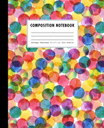 Composition Notebook: Colorful Watercolor Polka Dot Cover Wide Ruled