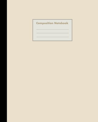 Composition Notebook: Crme Brle, College Ruled, 110 pages - Stylish Classic Journal Notebook for Home Work Office Business Ideas Writing and School (7.5 x 9.25 in) - World Class Notebooks
