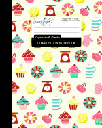 Composition Notebook - Cupcakes & Candy: College Ruled Writing Journal for School / Teacher / Office / Student [ Perfect Bound * Large ]