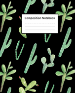 Composition Notebook: Cute Black Colour Watercolor Cactus Pattern Cover, 110 Pages 7.5"x9.25" College Wide Ruled Paper Notebook Journal, Blank Lined Workbook for Teens Kids Students Girls Boys for Home School College for Writing Note taking.